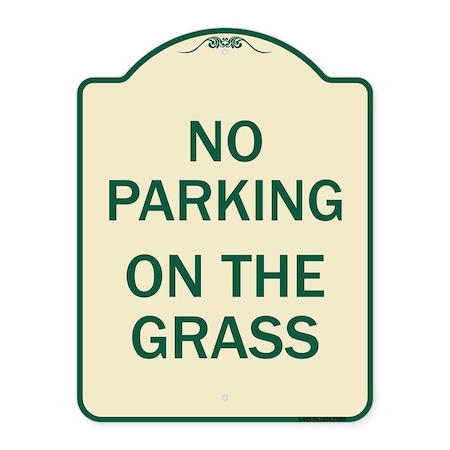 Signmission No Parking on the Grass Heavy-Gauge Aluminum Architectural Sign, 24" x 18", TG-1824-23685 A-DES-TG-1824-23685